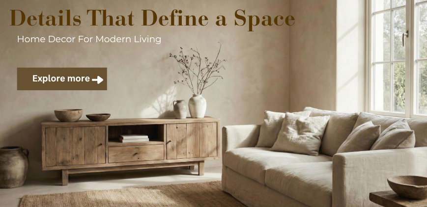 Details that define a space: home decor for modern living. Explore more